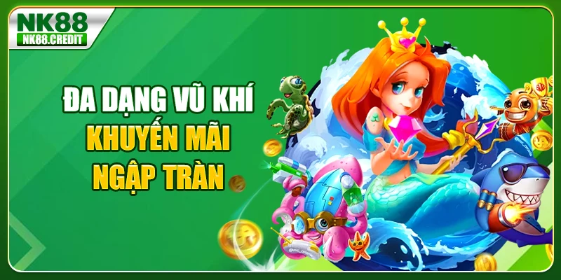 Đa dạng vũ khí - Khuyến mãi ngập tràn