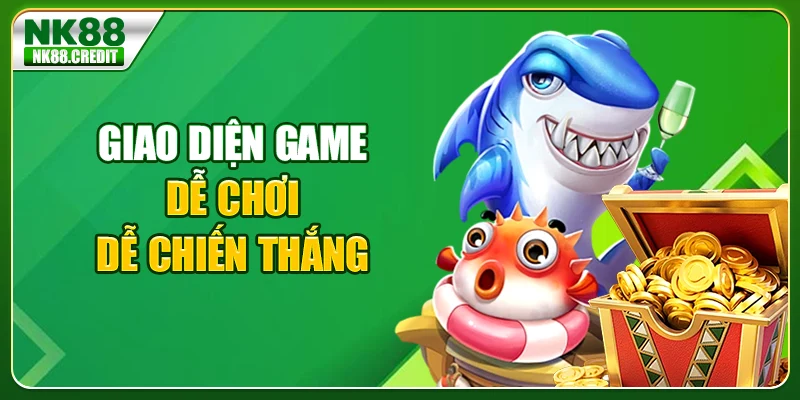 Giao diện game dễ chơi dễ chiến thắng