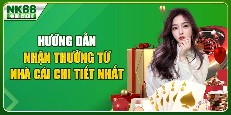 Hướng dẫn nhận thưởng từ nhà cái chi tiết nhất