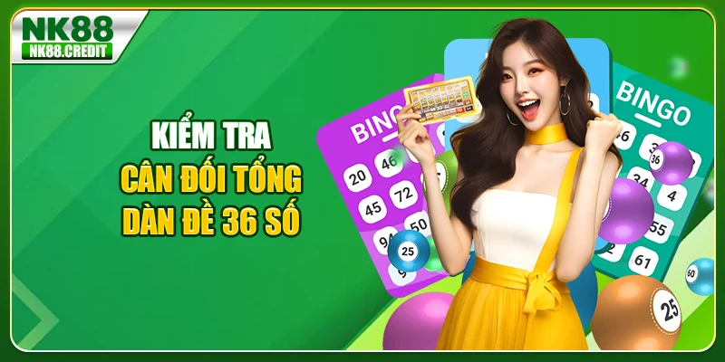Kiểm tra cân đối tổng dàn đề 35 số