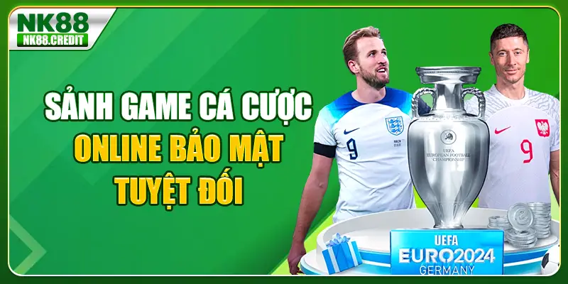 Sảnh game cá cược online bảo mật tuyệt đối